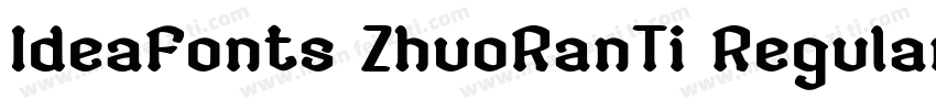 IdeaFonts ZhuoRanTi Regular v100字体转换